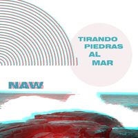 NAW - Tirando Piedras al Mar