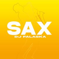 Dj Falaska - SAX