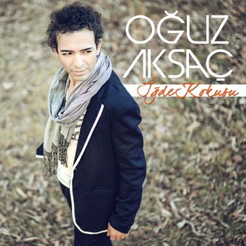 Oğuz Aksaç - İğde Kokusu