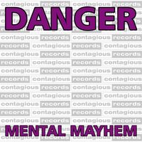 Danger - mental mayhem