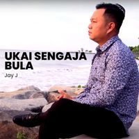 JAY J - UKAI SENGAJA BULA