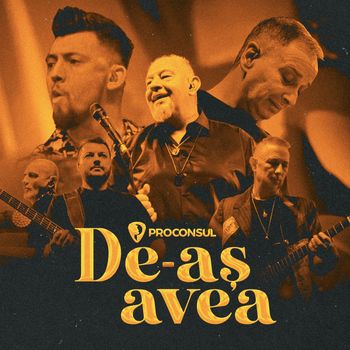 Proconsul - De-as avea