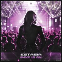 Estasia - Rave Is On (Extended Mix)