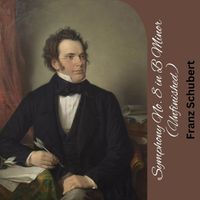 Franz Schubert - Symphony No. 8 in B Minor (Unfinished)