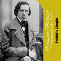 Frédéric Chopin - Polonaise Militaire (Polonaises Op. 40)