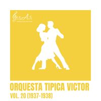 Orquesta Tipica Victor - Vol. 20 (1937-1938)