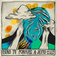 Mila Dores - Não te ponhas a jeito