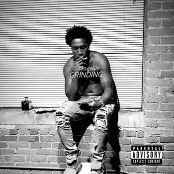 Savagelife - Grinding (Explicit)