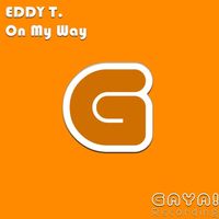Eddy T - On My Way