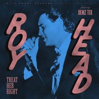 Roy Head - Treat Her Right