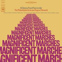Eugene Ormandy - Magnificent Marches