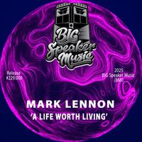 Mark Lennon - A Life Worth Living