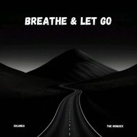 Solunea - Breathe & Let Go (The Remixes)
