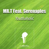 Mr. T featuring Serenaples - Youthaholic (Radio Edit)