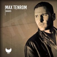 Max TenRom - Shades
