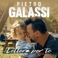Pietro Galassi - Lettera per te