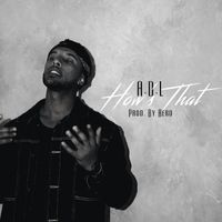 A.D.L - How's That (Explicit)