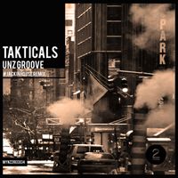 Takticals - Unz Groove