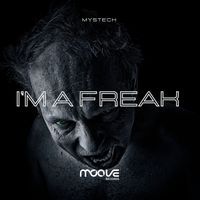 Mystech - I'm a Freak