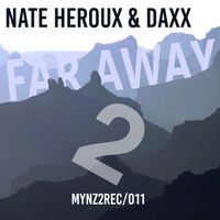 Nate Heroux and Daxx - Far Away