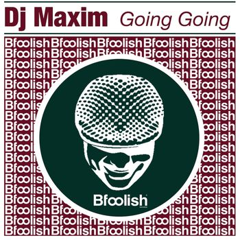 DJ Maxim - Going Going