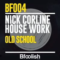 Nick Corline House Work - Old School