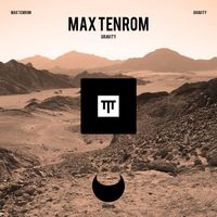 Max TenRom - Gravity