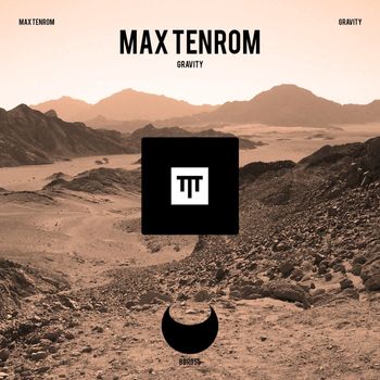 Max TenRom - Gravity