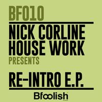 Nick Corline House Work - Re-Intro