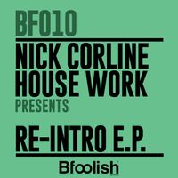 Nick Corline House Work - Re-Intro