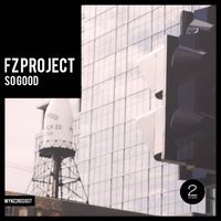 FZ Project - So Good