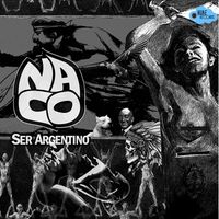 Naco - Ser Argentino