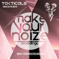 Takticals - Smoke on the Water (Rich & Stealth Mix)
