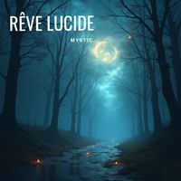 Mystic - Rêve Lucide
