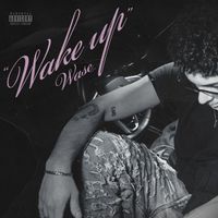 Wase - Wake Up (Explicit)