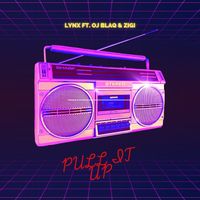 Lynx - Put It Up