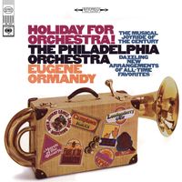 Eugene Ormandy - Holiday for Orchestra!