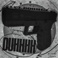 Lul Boohgz - Duhhhh (Explicit)