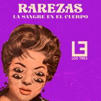 Los Tres - La sangre en el cuerpo (En Vivo)