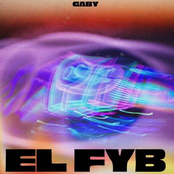 gaby - el fyb (Explicit)