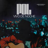 Pol - Vivo de Noche