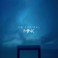 MINK - En Espiral
