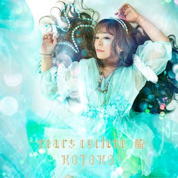 KOTOKO - tears cyclone -sei-