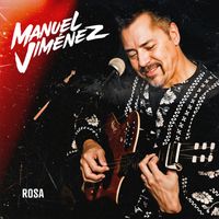 Manuel Jiménez - Rosa