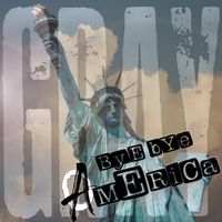 Gray - Bye Bye America