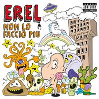 Erel - Non lo faccio più (Explicit)