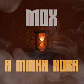 Mox - A Minha Hora (Explicit)