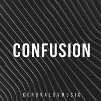KonovalovMusic - Confusion