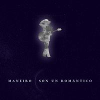 Maneiro - Son Un Romántico