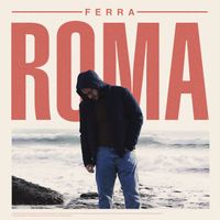 Ferra - ROMA (Explicit)